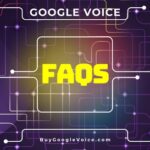 Google Voice Faqs